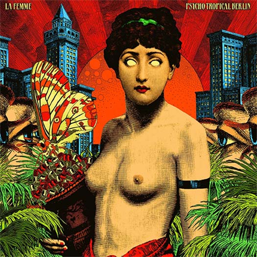 La Femme - Psycho Tropical Berlin Album